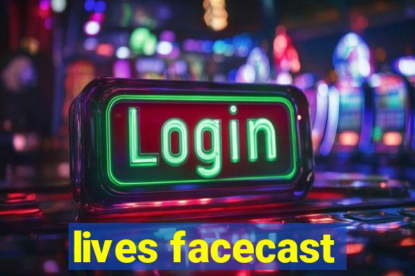 lives facecast